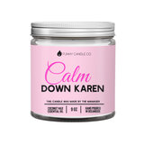Calm Down Karen Candle - 9oz