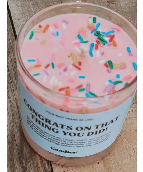 CONGRATS ON THAT THING YOU DID! Candle - 9oz