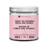 Today I'm Choosing Peace and Silence Candle - 9oz