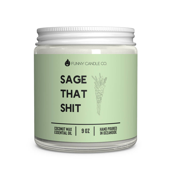 Sage That Sh*t Candle - 9oz